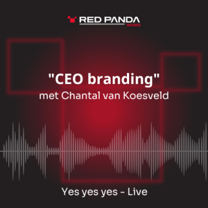 Yes yes yes - Live: "CEO Branding" met Chantal van Koesveld