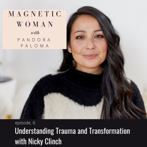 Ep. 5 - Trauma and Transformation with Nicky Clinch