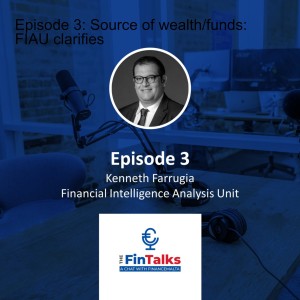 Episode 3: Source of wealth/funds: FIAU clarifies