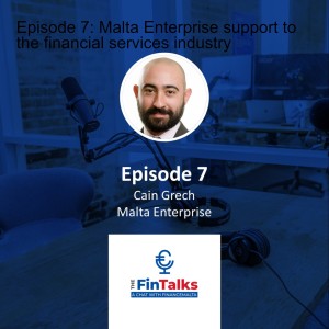 Episode 7: Malta Enterprise support to the financial services industry