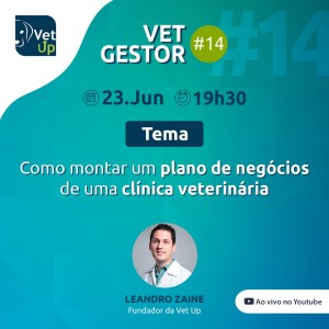 Vet Gestor#14 - Como montar um plano de negócios de uma clínica veterinária