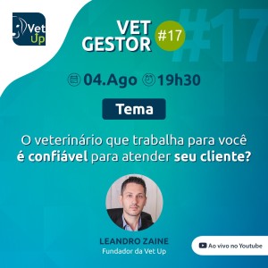 O veterinário que trabalha para você é confiável para atender seu cliente? - Vet Gestor #17