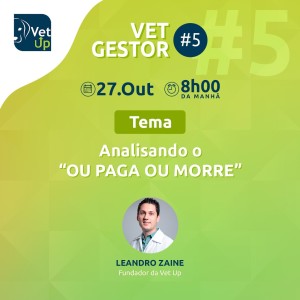 Vet Gestor #5 - Analisando o "PAGA OU MORRE"