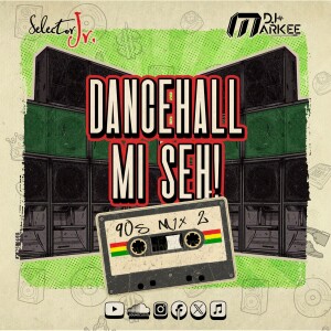 Dancehall Mi Seh - 90'S Dancehall Mix Pt-2