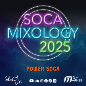 Soca Mixology 2025 #Power