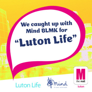 The Mall Luton marks Mental Health Awareness Week with latest episode of Luton Life Podcast