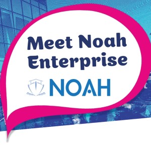 Meet NOAH Enterprise