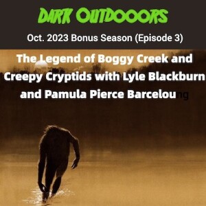 The Legend of Boggy Creek and Creepy Cryptids