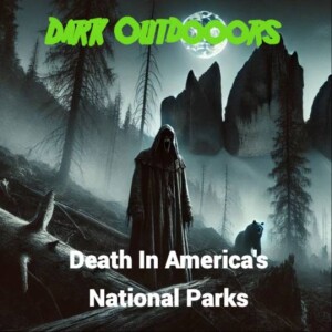 Death In America's National Parks