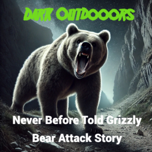 Terrifying Never Before Told Grizzly Attack Story