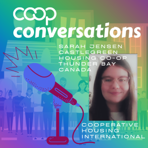 Coop Conversation with Sarah Jensen - Castlegreen Housing Co-op, Thunder Bay, Canada