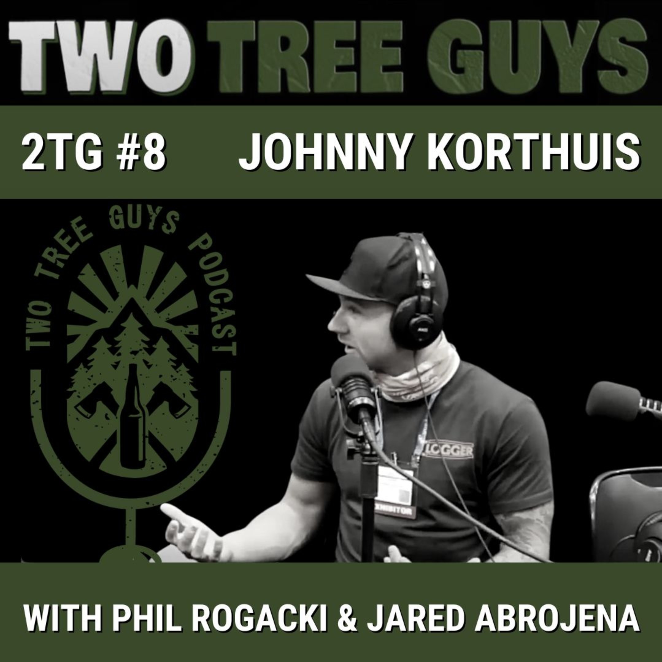 #8: Full Episode: Johnny Korthuis