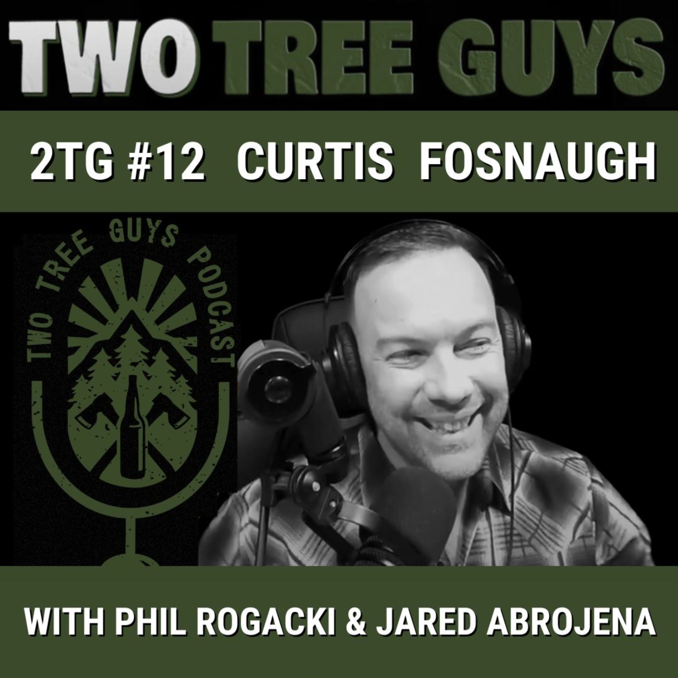 #12: Full Episode: Curtis Fosnaugh