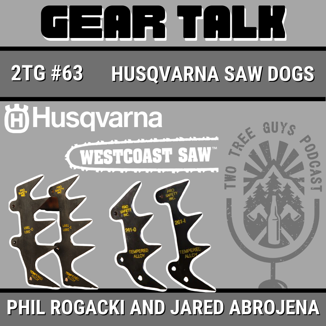 #63: Gear Talk: Husqvarna Saw Dogs