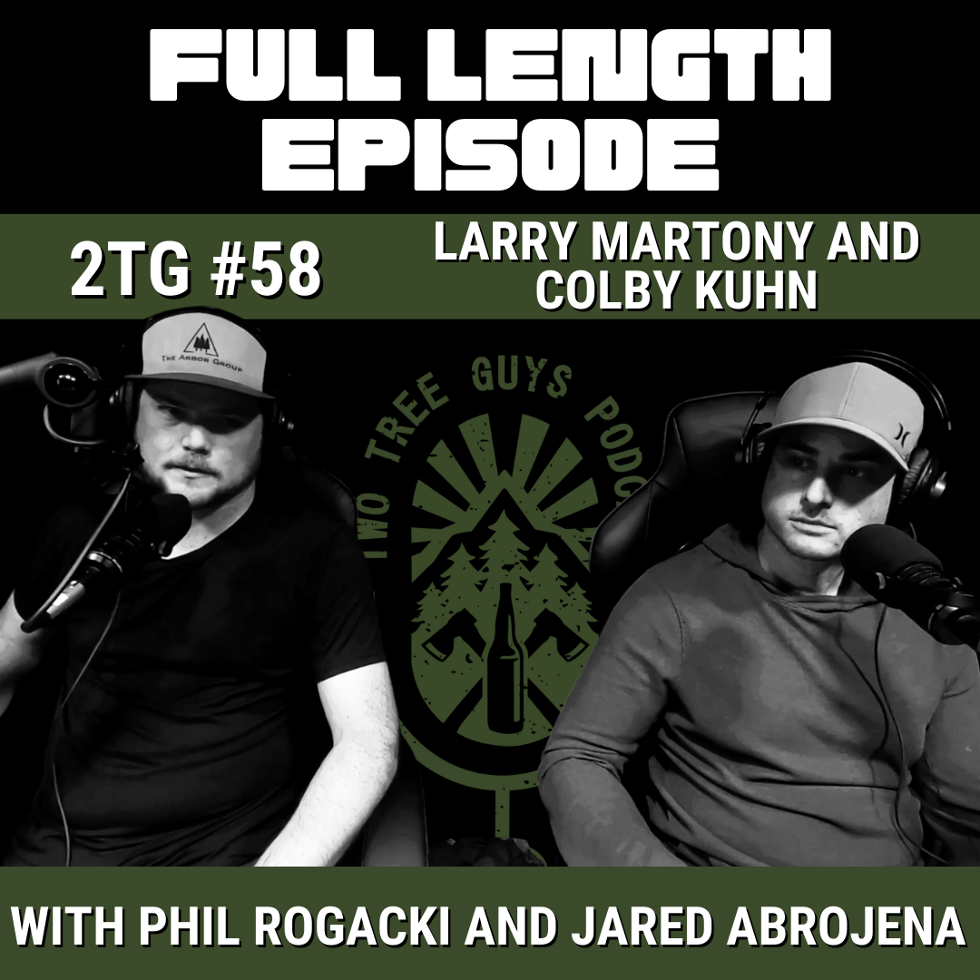 #58: Full Episode: Larry Martony and Colby Kuhn