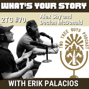 #70: What’s Your Story? Alex Shy and Declan McDonald