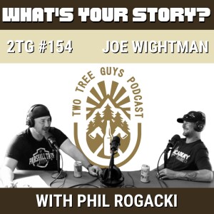 #154: What’s Your Story? - Joe Wightman