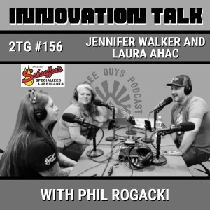 #156: Innovation Talk - Jennifer Walker and Laura Ahac - Schaeffer's Specialized Lubricants