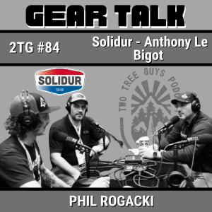 #84: Gear Talk: Solidur Protective Chainsaw Clothing with Anthony Le Bigot