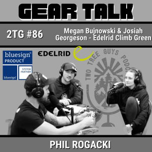 #86: Gear Talk: Megan Bujnowski and Josiah Georgeson - Edelrid Climb Green