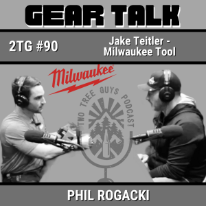 #90: Gear Talk: Jake Teitler - Milwaukee Tool