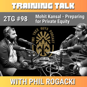 #98: Training Talk - Mohit Kansal of The Clairvest Group - Preparing for Private Equity