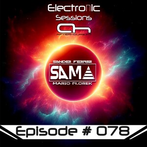 ElectroNic Sessions Podcast Episode 078 S.A.M.A. b2b XM Project Set)