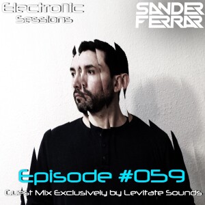 ElectroNic Sessions 059 With Sander Ferrar (Exclusive Guest Mix by Levitate Sounds)