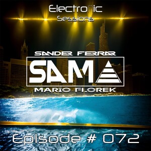 ElectroNic Sessions Podcast Episode 072 (S.A.M.A. Exclusive Set)