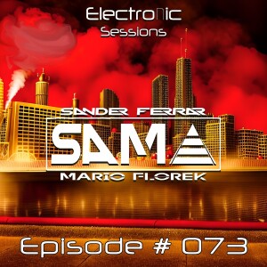 ElectroNic Sessions Podcast Episode 073 (S.A.M.A. Exclusive Set)