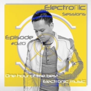 Episode 20: Electronic Sessions Podcast Episode 020