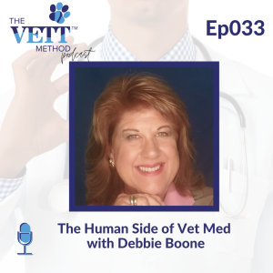The Human Side of Vet Med with Debbie Boone