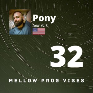 Mellow Prog Vibes 32 - Pony (New York, USA)