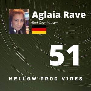 Mellow Prog Vibes 51 - Aglaia Rave (Bad Oeynhausen, Germany)