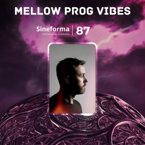 Mellow Prog Vibes 87 – Sineforma (Melbourne, Australia)