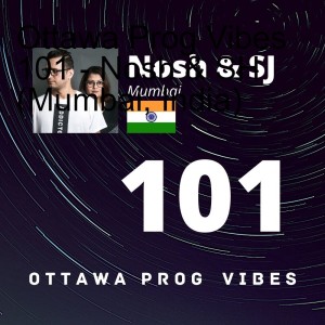 Ottawa Prog Vibes 101 - Nosh & SH (Mumbai, India)