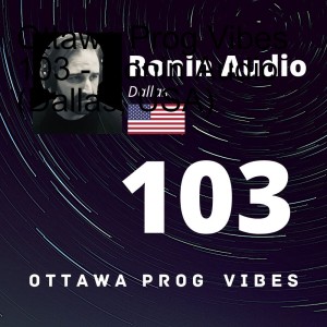Ottawa Prog Vibes 103 - Ronin Audio (Dallas, USA)