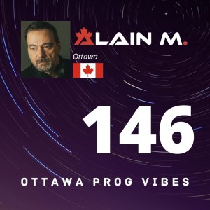 Ottawa Prog Vibes 146 - Alain M.