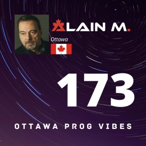 Ottawa Prog Vibes 173 - Alain M.