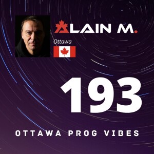 Ottawa Prog Vibes 193 - Alain M.