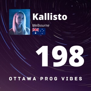 Ottawa Prog Vibes 198 - Kallisto (Melbourne, Australia)