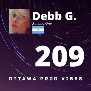 Ottawa Prog Vibes 209 - Debb G. (Buenos Aires, Argentina)