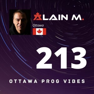 Ottawa Prog Vibes 213 - Alain M.