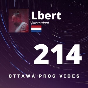 Ottawa Prog Vibes 214 - Lbert (Amsterdam, Netherlands)