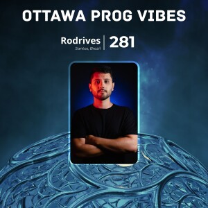 Ottawa Prog Vibes 281 – Rodrives (Santos, Brazil)