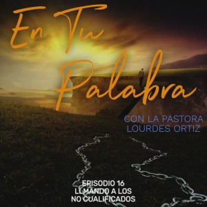 Episodio 16 - Llamando a los no cualificados.