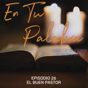 Episodio 26 - El Buen Pastor
