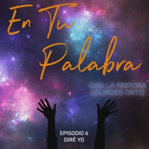 Episodio 6 - Diré Yo