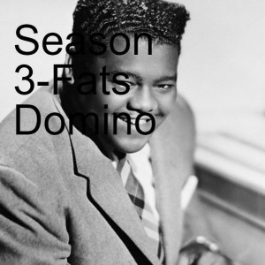 Season 3-Fats Domino