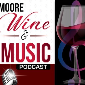Moore Wine & Music Season 3-Episode 33